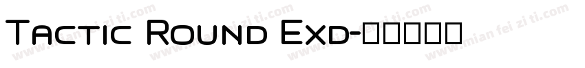Tactic Round Exd字体转换